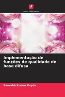 Saurabh Kumar Gupta | ImplementaçãO De FunçõEs De Qualidade De Base Difusa