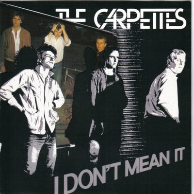 Carpettes - I Don't Mean It - Used Vinyl Record 7 - 52 - F34z