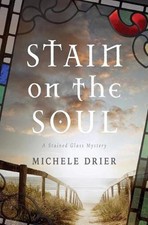 Stain on the Soul: A Stained Glass Mystery by Michele Drier (English) Paperback