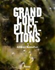 Grand Complications : (English / Norwegian Edition) by Andrea Bakketun (2020, Trade Paperback)
