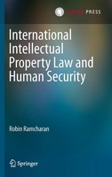 Robin Ramcharan | International Intellectual Property Law And Human Security