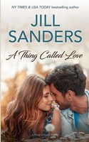Jill Sanders | A Thing Called Love | Taschenbuch | Englisch (2021)