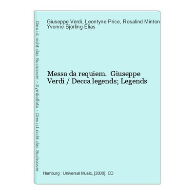 Messa da requiem. Giuseppe Verdi / Decca legends; Legends Verdi, Giuseppe (Kompo