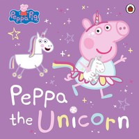 Peppa Pig: Peppa The Unicorn | Peppa Pig | Englisch | Taschenbuch | Peppa Pig