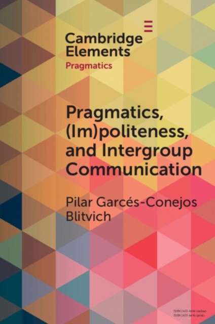 Pragmatics ImPoliteness and Intergroup Communica by Pilar G.  Blitvich PAPERBACK