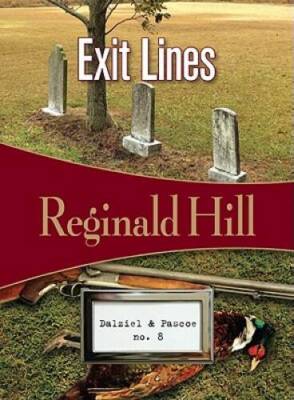 Exit Lines: Dalziel & Pascoe #8 - Paperback By Hill, Reginald - GOOD