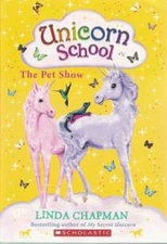 The Pet Show (Unicorn School, No. 5) - Paperback By Linda Chapman - GOOD