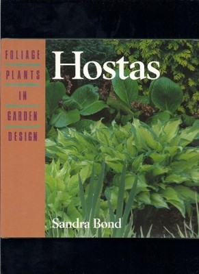 Hostas (Foliage Plants in Garden Desig..., Bond, Sandra
