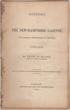 History of the New-Hampshire Gazette, the Oldest Newspaper in America. 1756-1872