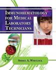 Immunohematology for Medical Laboratory Technicians by Sheryl Whitlock (Paperback, 2009)