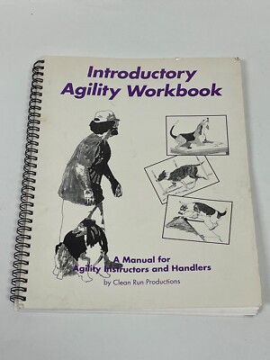 Introductory Agility Workbook - Spiral-bound - 1998 Clean Run Productions