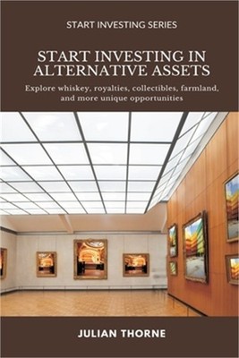 Start Investing in Alternative Assets: Explore whiskey, royalties, collectibles,