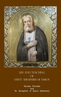 Life And Teaching Of Saint Seraphim Of Sarov | St. Seraphim Of Sarov (U. A.)
