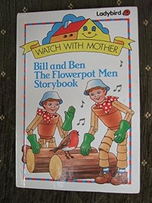 Bill and Ben the Flowerpot Men Story Book (Watch with Mother), Gray, Mrs. G., Us