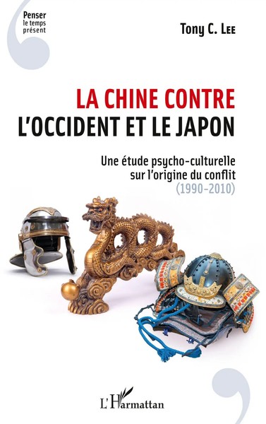 La Chine Contre L'occident Et Le Japon | 1990-2010 | Tony C. Lee | Taschenbuch-image