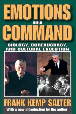 Emotions in Command Biology, Bureaucracy, and Cultural Evolution Frank K. Salter