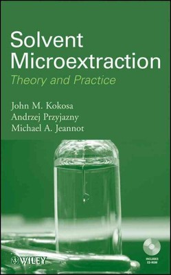 Solvent Microextraction : Theory and Practice, Hardcover by Kokosa, John M.; ...