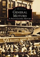 General Motors : A Photographic History Paperback Michael W. R. D