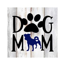 Dog Mom Pit Bull Pets Rustic Farmhouse Style White Wood Sign B3-12120001064