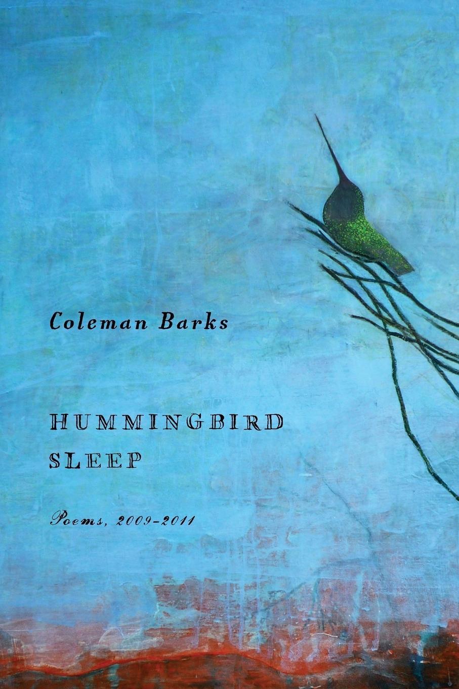 Thumbnail - Hummingbird Sleep | Coleman Barks | Poems, 2009-2011 | Taschenbuch |
