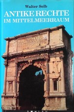 Antike Rechte im Mittelmeerraum : Rom, Griech...