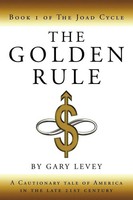Gary Levey | The Go*Den Rule | Taschenbuch | Englisch (2010) | iUniverse