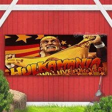Hulkmania Will Live Forever Indoor Outdoor Banner Sign with grommets