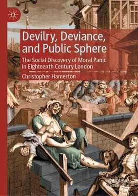 Devilry, Deviance, and Public Sphere: The Social Discovery of Moral Panic in Eig