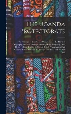 Anonymous The Uganda Protectorate (Hardback) (UK IMPORT)