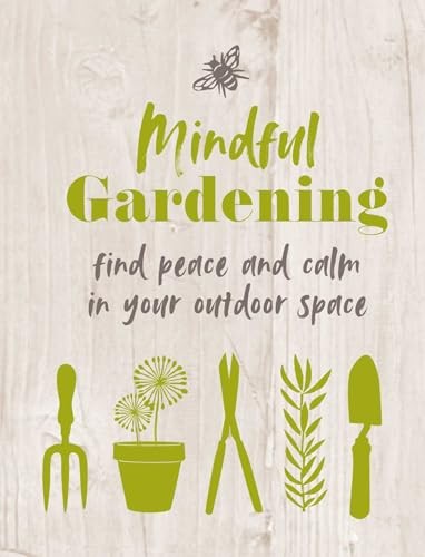 Mindful Gardening: Find peace and calm in your outdoor space by Books New^* - Image 4