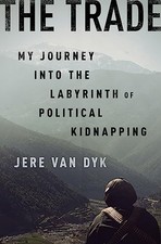 The Trade: My Journey into the Labyri..., van Dyk, Jere