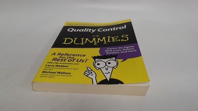 			Quality Control for Dummies, Michael Wallace, Dummies, 2007, Pape		
