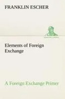 Franklin Escher | Elements Of Foreign Exchange A Foreign Exchange Primer | Buch