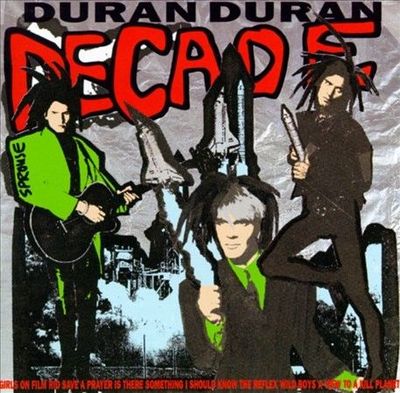 Decade: Greatest Hits by Duran Duran (CD, Jan-2005, Capitol)
