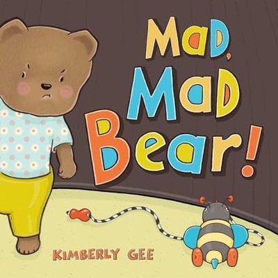 Mad, Mad Bear! (Bear's Feelings), Gee, Kimberly