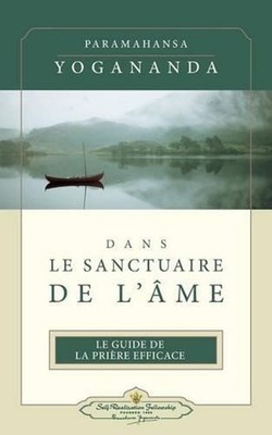 Dans Le Sanctuaire de L'Ame (ISS French) by Paramahansa Yogananda (French) Paper