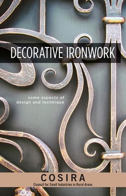 Decorative Ironwork: Some Aspects of Design and Technique (Fox Chapel Publis...