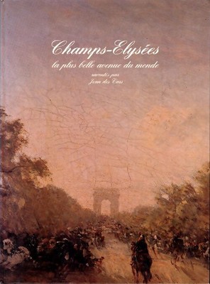 Champs Elysées, die schönste Avenue... - Jean Des Cars - V2174419