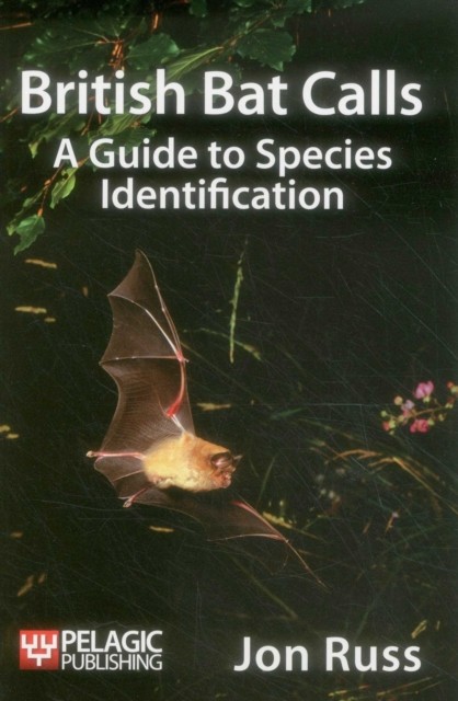 British Bat Calls: A Guide to Species Identification by Jon Russ NEW - Image 6