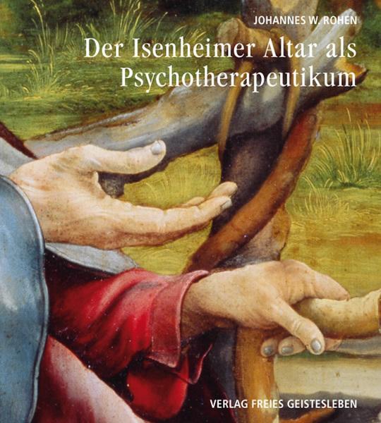 Thumbnail - Der Isenheimeraltar Als Psychotherapeutikum Johannes W. Rohen