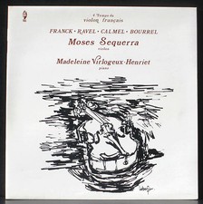 Moses Sequerra Madeleine Virlogeux-Henriet 78 : Franck, Ravel, Calmel, Bourrel