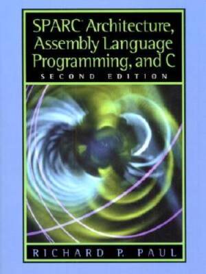 SPARC Architecture, Assembly Language Programming, and C (2nd Edition) - GOOD