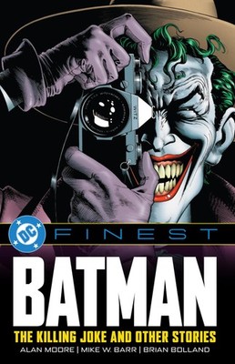 DC Finest: Batman: The Killing Joke and Other Stories by Alan Moore