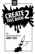 Create This Book 2: Volume 2 by Elizabeth, Moriah | Book | condition acceptable