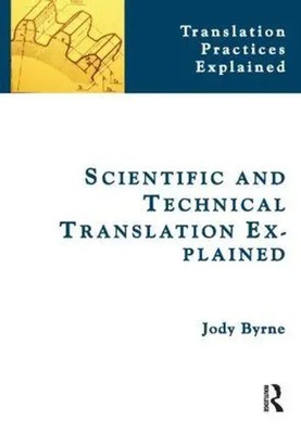 Scientific and Technical Translation Explained | Jody Byrne | Taschenbuch | 2012