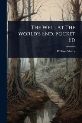 William Morris The Well At The World's End. Pocket Ed (Taschenbuch)
