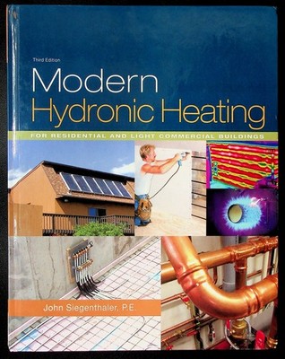 Modern Hydronic Heating : Residential & Light Commercial by Siegenthaler 3rd ed