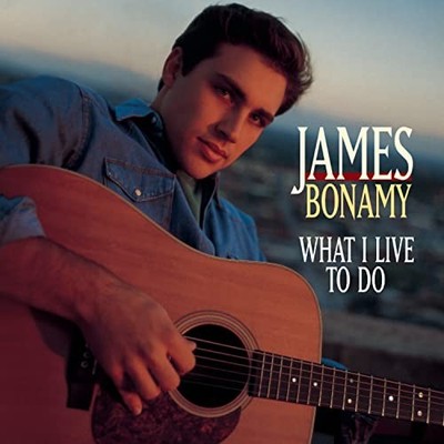 James Bonamy - What I Live to Do - James Bonamy CD 3BVG The Cheap Fast Free Post