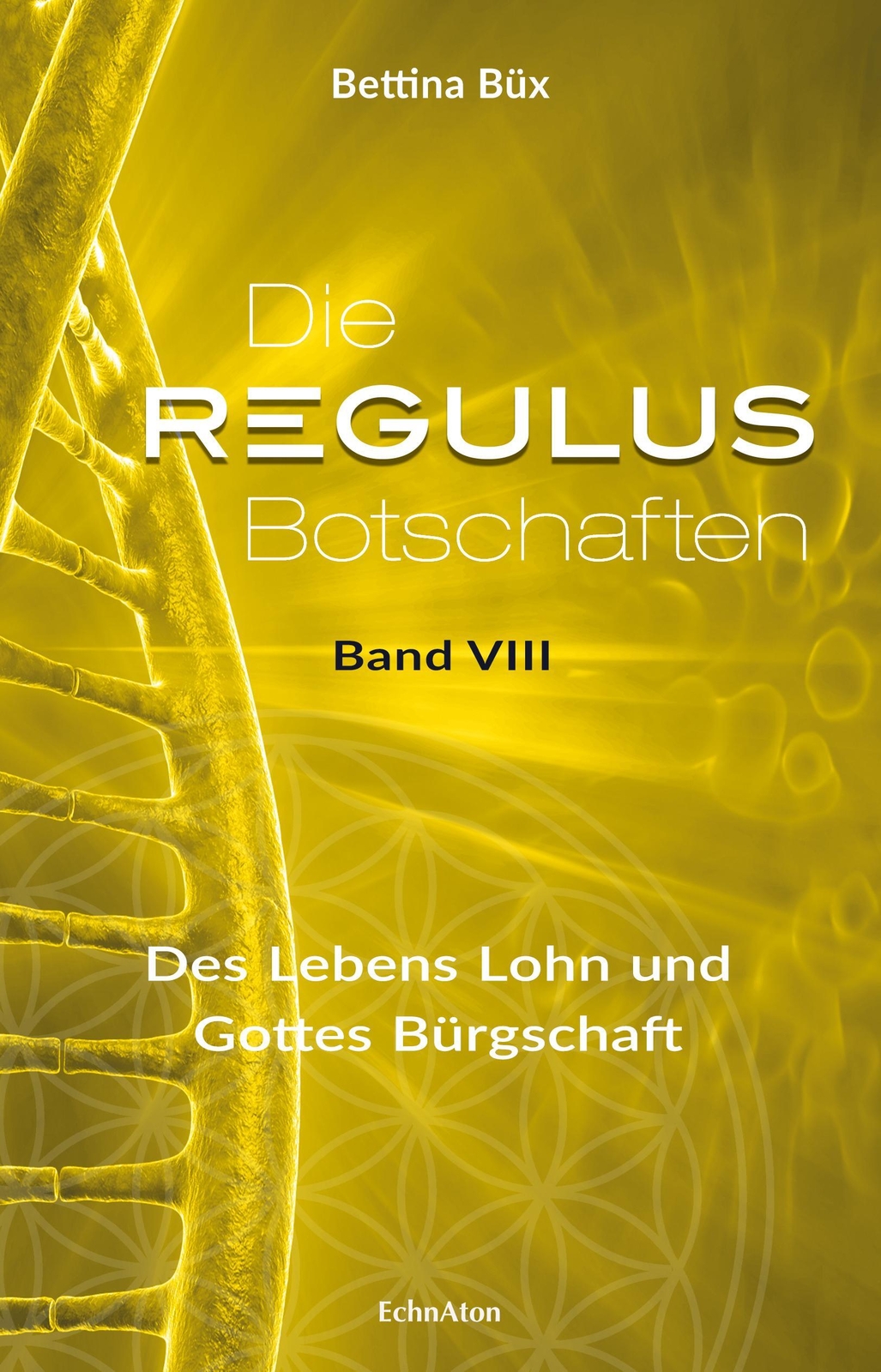 Thumbnail - Die Regulus-botschaften | Band Viii: Des Lebens Lohn Und Gottes