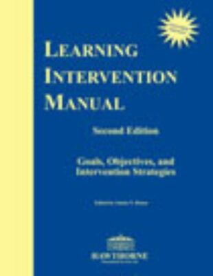 Learning Intervention Manual - Second Edition : Goals, Objectives, and...